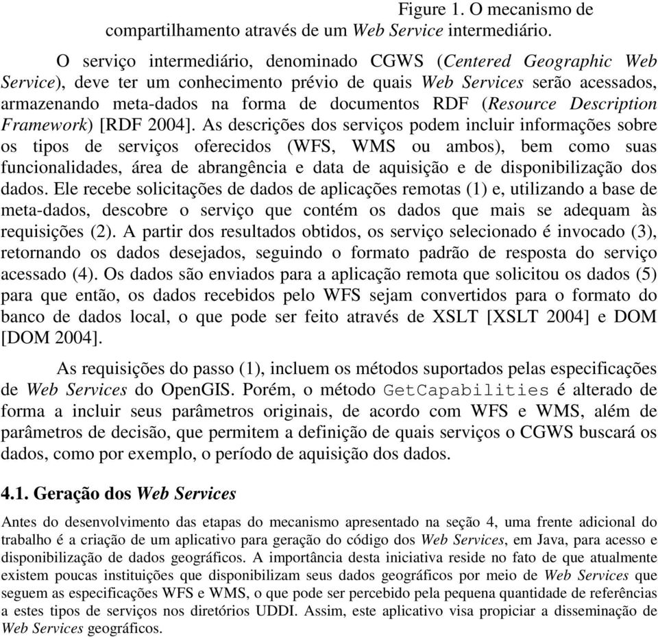 (Resource Description Framework) [RDF 2004].