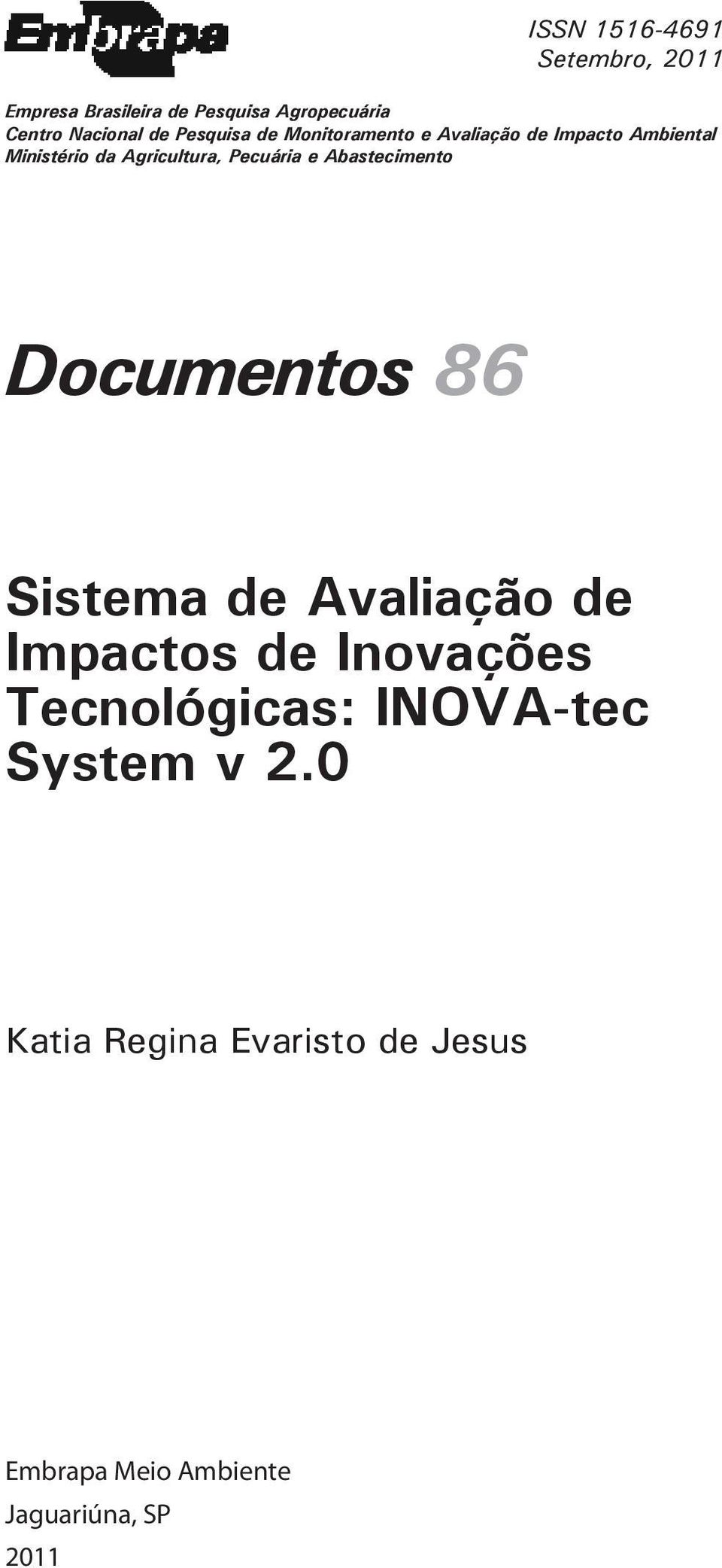 Pecuária e Abastecimento Documentos 86 Sistema de Avaliação de Impactos de Inovações