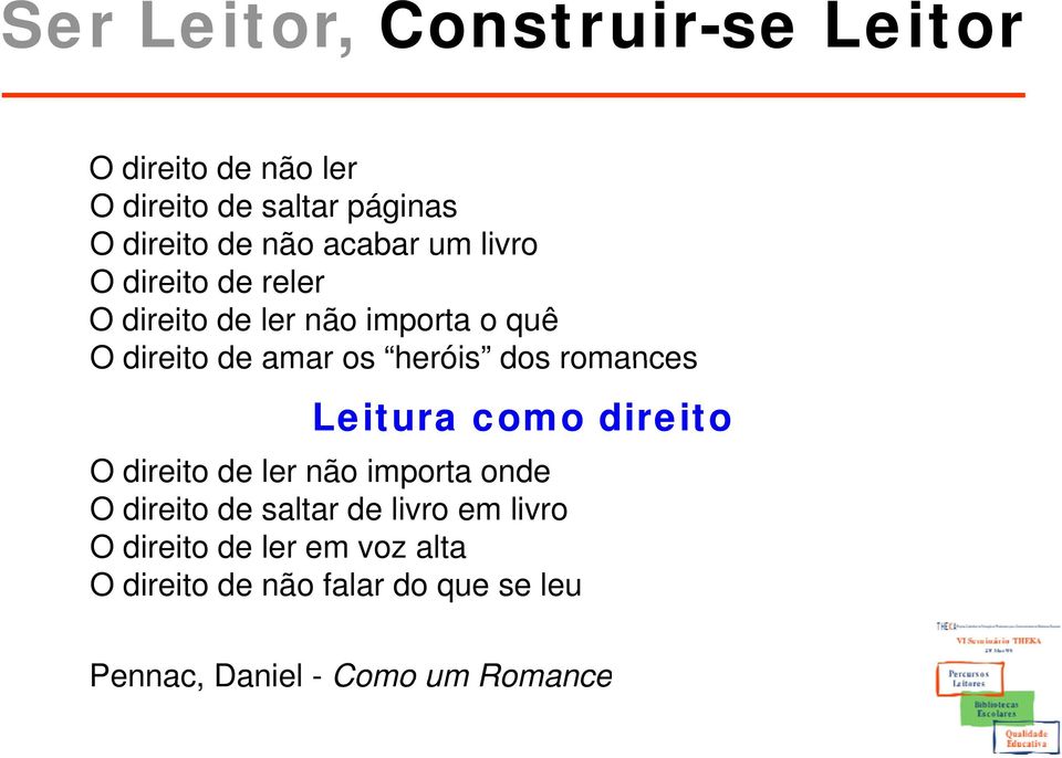 romances O direito de ler não importa onde O direito de saltar de livro em livro O