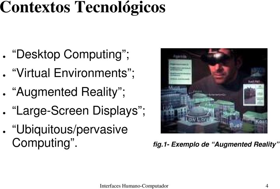 Displays ; Ubiquitous/pervasive Computing. fig.