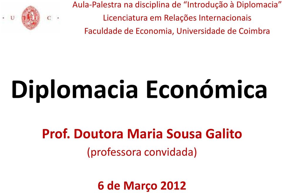 Economia, Universidade de Coimbra Diplomacia Económica