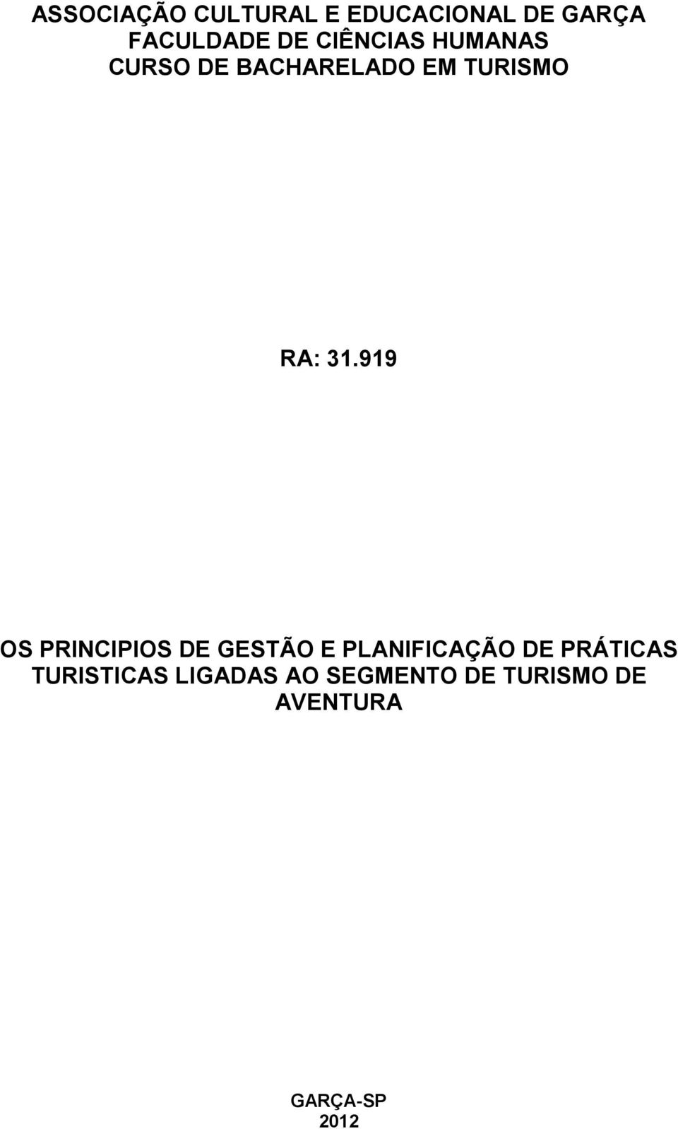 919 OS PRINCIPIOS DE GESTÃO E PLANIFICAÇÃO DE PRÁTICAS