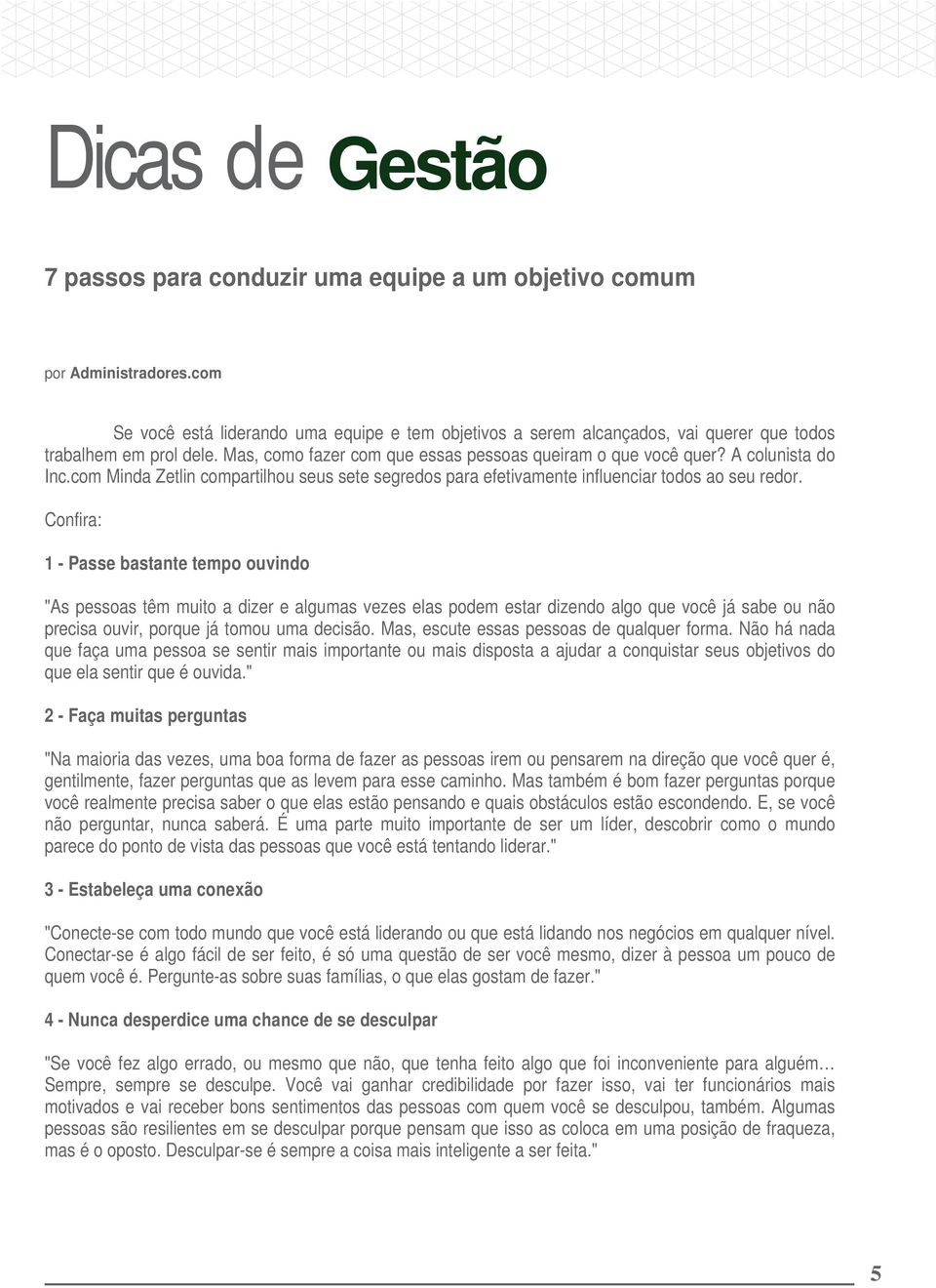 A colunista do Inc.com Minda Zetlin compartilhou seus sete segredos para efetivamente influenciar todos ao seu redor.