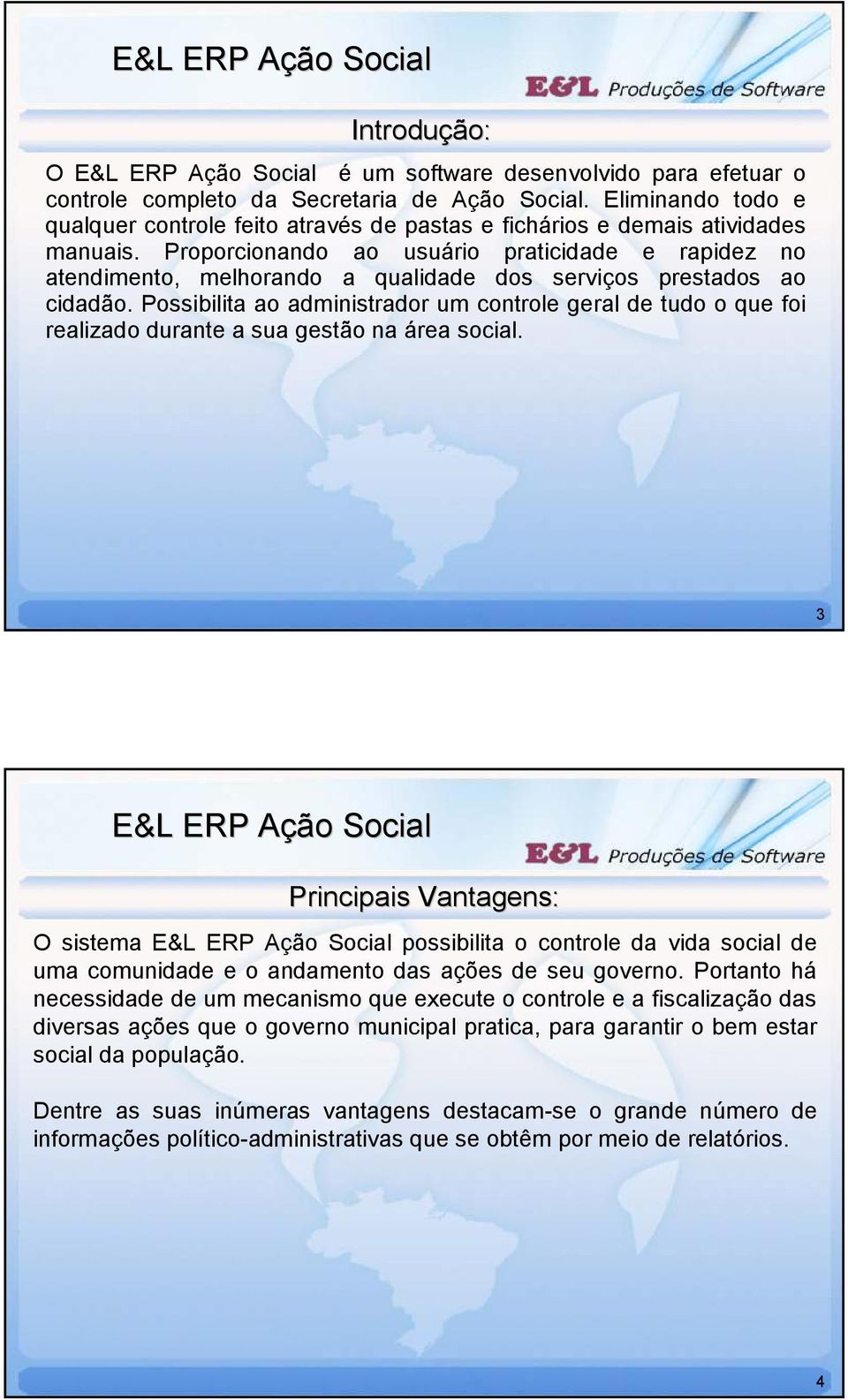 Proporcionando ao usuário praticidade e rapidez no atendimento, melhorando a qualidade dos serviços prestados ao cidadão.