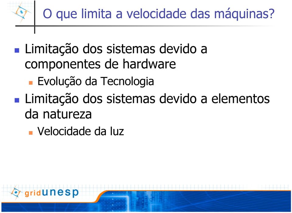 hardware Evolução da Tecnologia Limitação dos