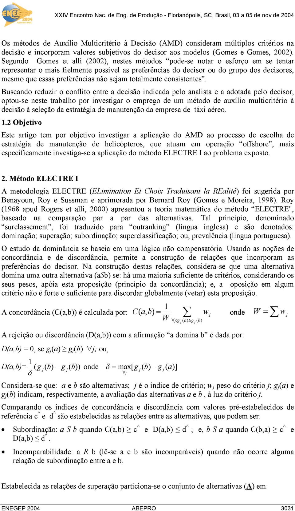 preferências não seam totalmente consistentes.