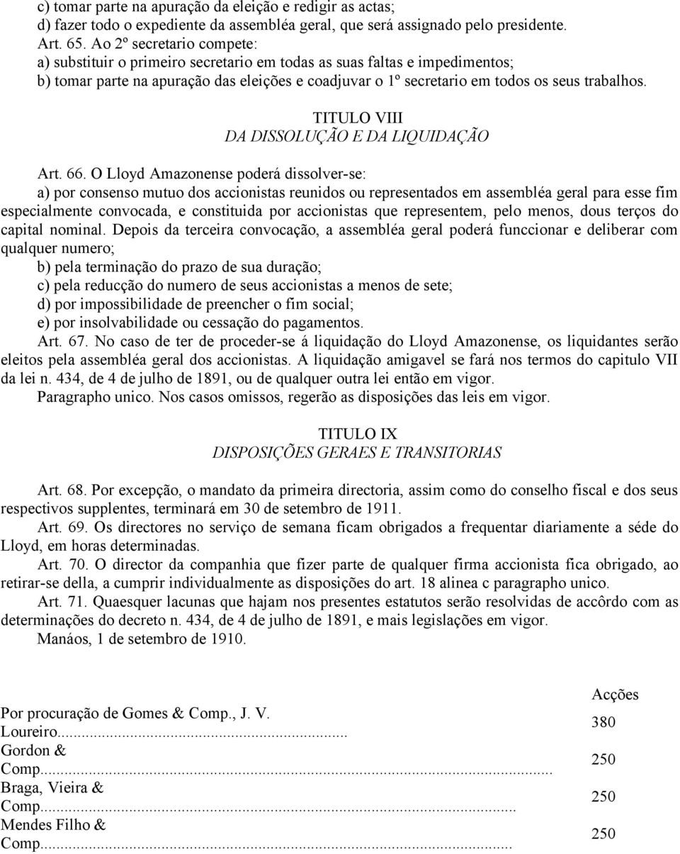 TITULO VIII DA DISSOLUÇÃO E DA LIQUIDAÇÃO Art. 66.