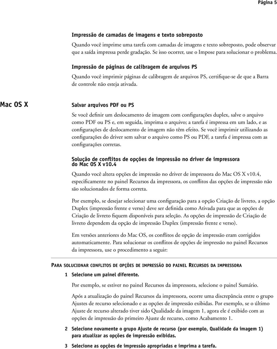 Impressão de páginas de calibragem de arquivos PS Quando você imprimir páginas de calibragem de arquivos PS, certifique-se de que a Barra de controle não esteja ativada.