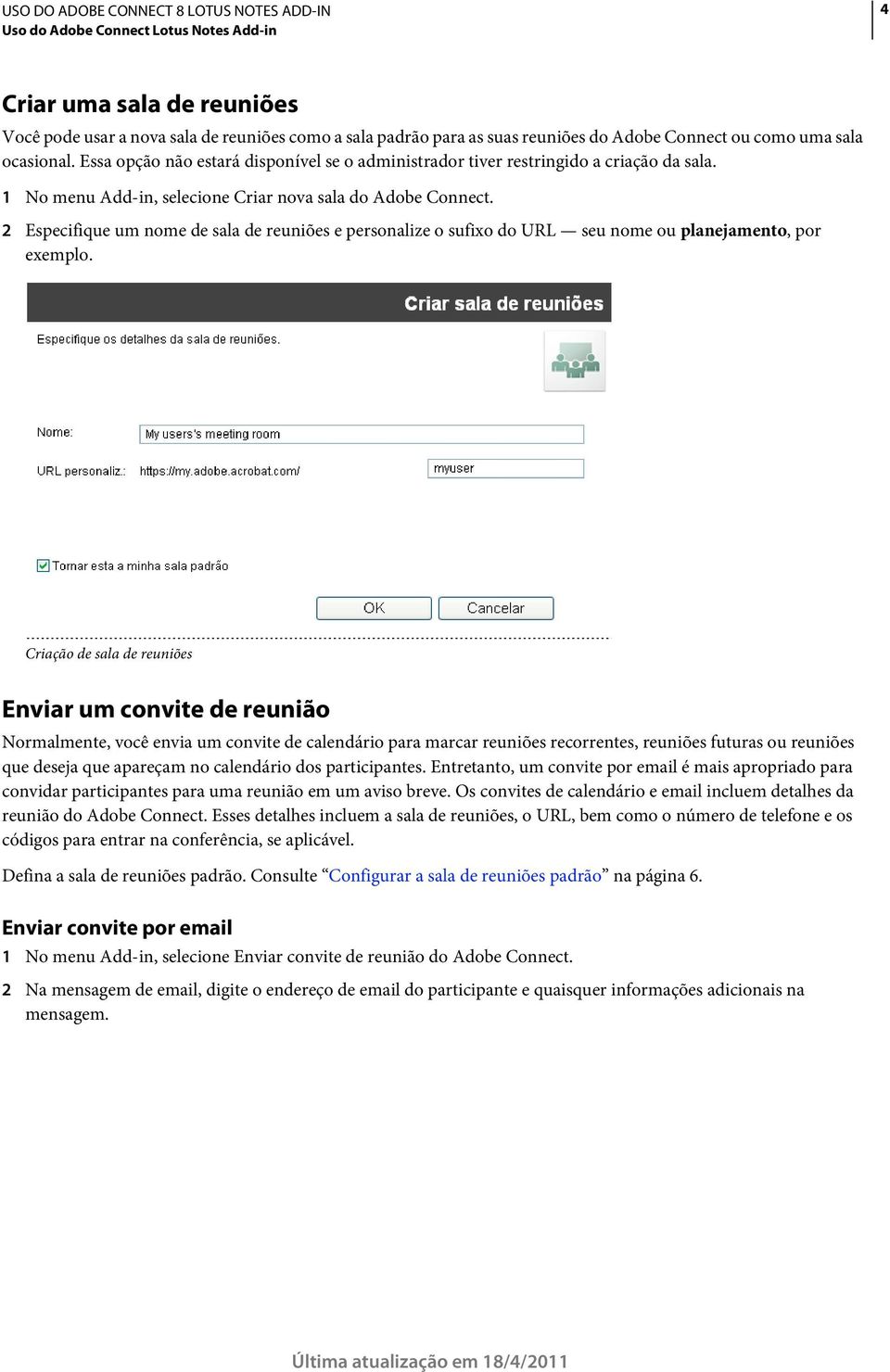 2 Especifique um nome de sala de reuniões e personalize o sufixo do URL seu nome ou planejamento, por exemplo.