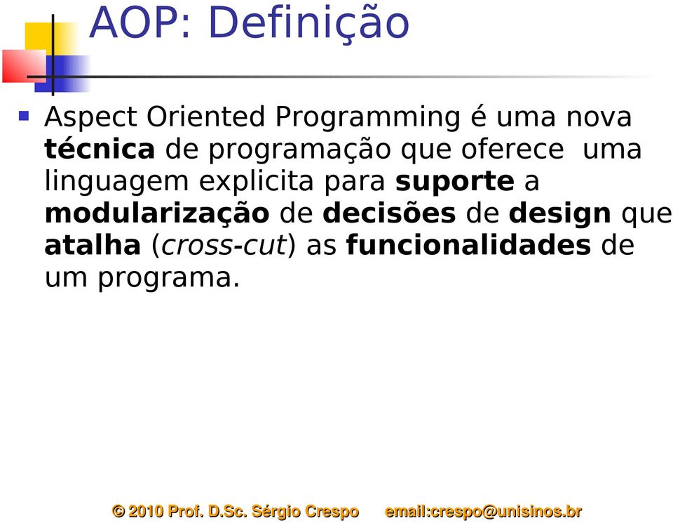 explicita para suporte a modularização de decisões de