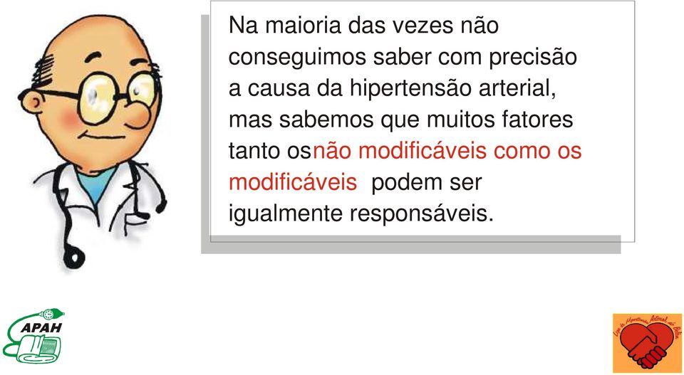 sabemos que muitos fatores tanto os não