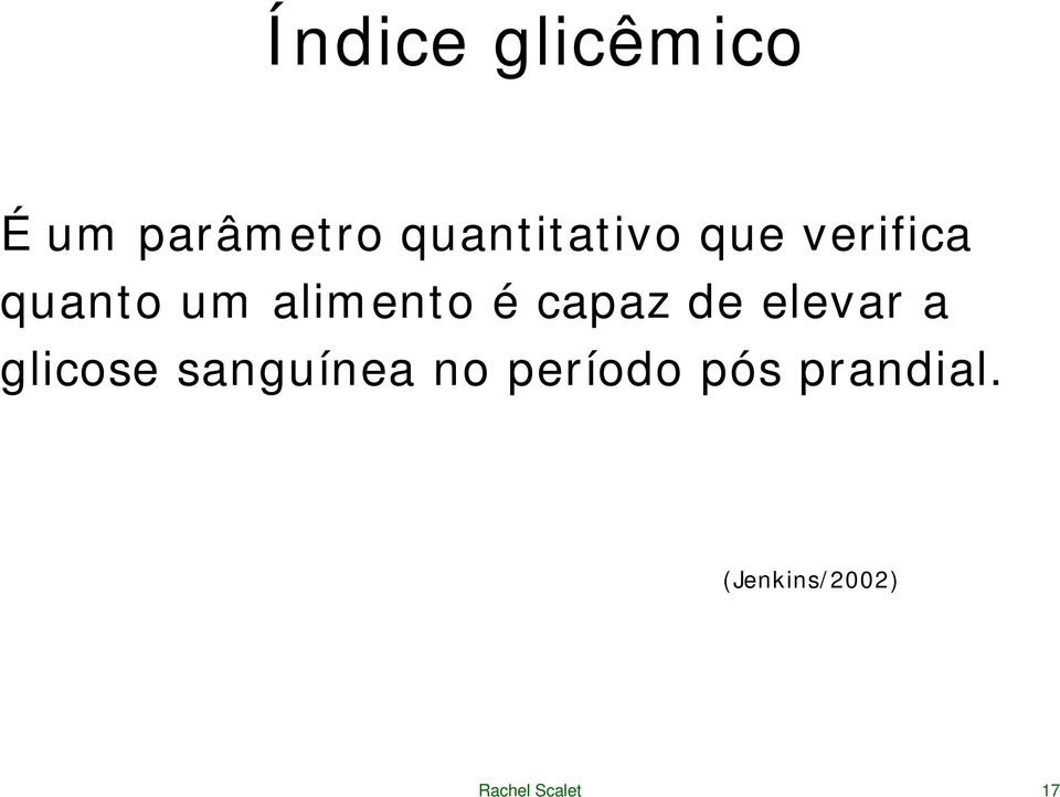 alimento é capaz de elevar a glicose