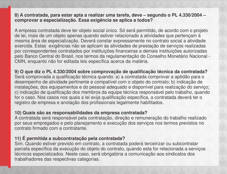 Deverá constar expressamente no contrato social a atividade exercida.