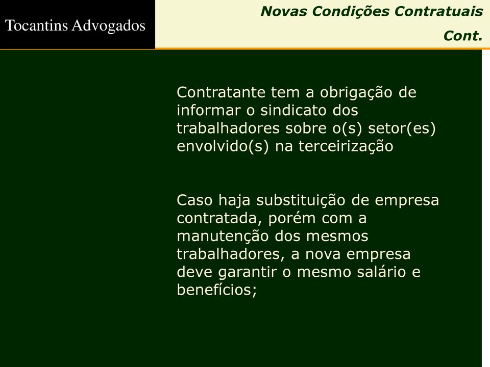 o(s) setor(es) envolvido(s) na terceirização Caso haja substituição de