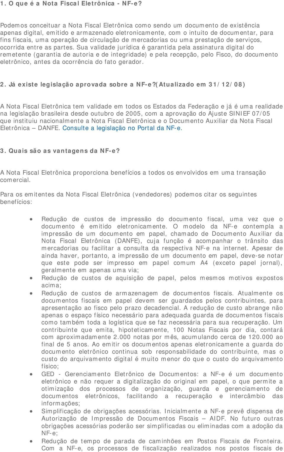 circulação de mercadorias ou uma prestação de serviços, ocorrida entre as partes.