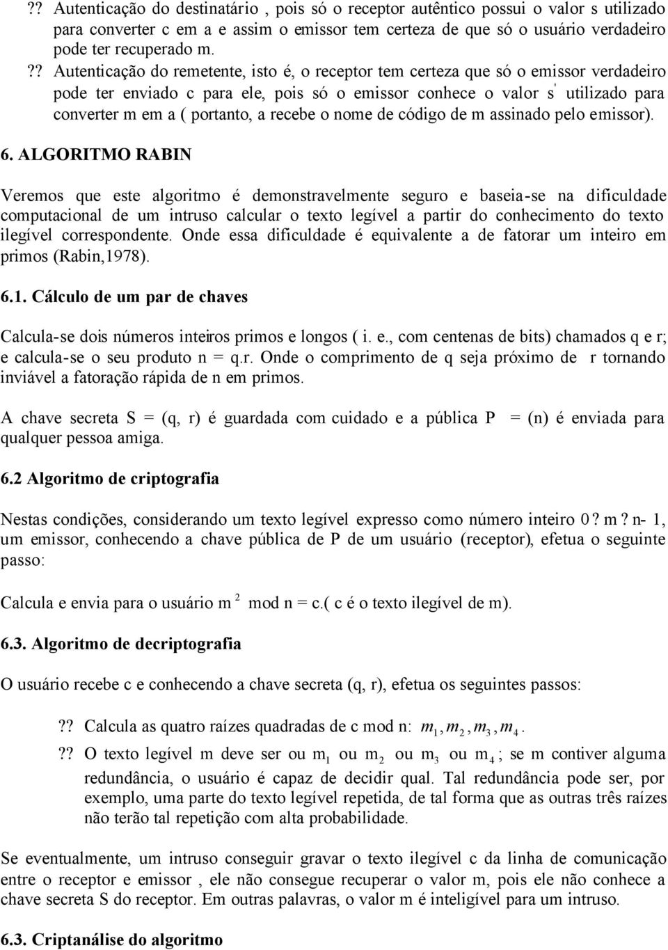 recebe o nome de código de m assinado pelo emissor). 6.