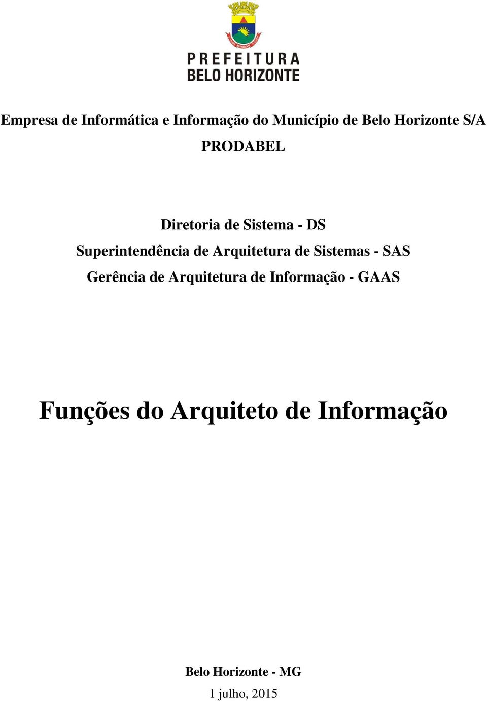 Arquitetura de Sistemas - SAS Gerência de Arquitetura de Informação