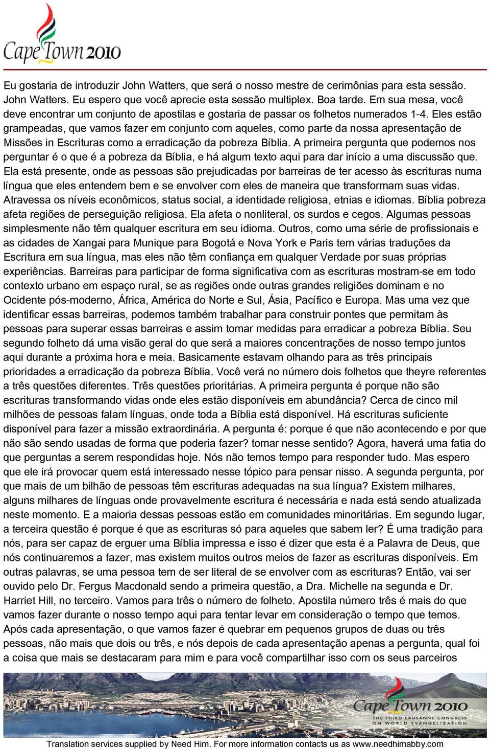 Eles estão grampeadas, que vamos fazer em conjunto com aqueles, como parte da nossa apresentação de Missões in Escrituras como a erradicação da pobreza Bíblia.