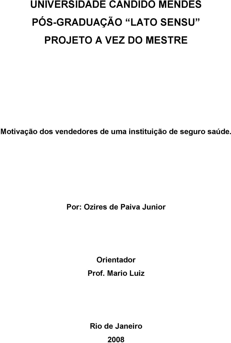 uma instituição de seguro saúde.