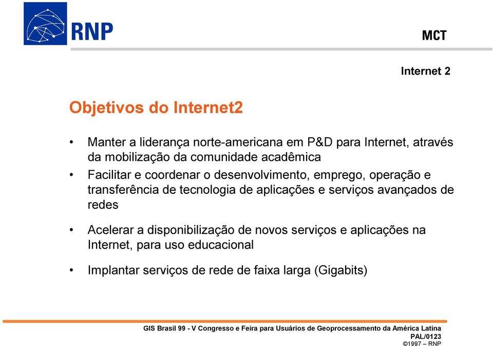 transferência de tecnologia de aplicações e serviços avançados de redes Acelerar a disponibilização de