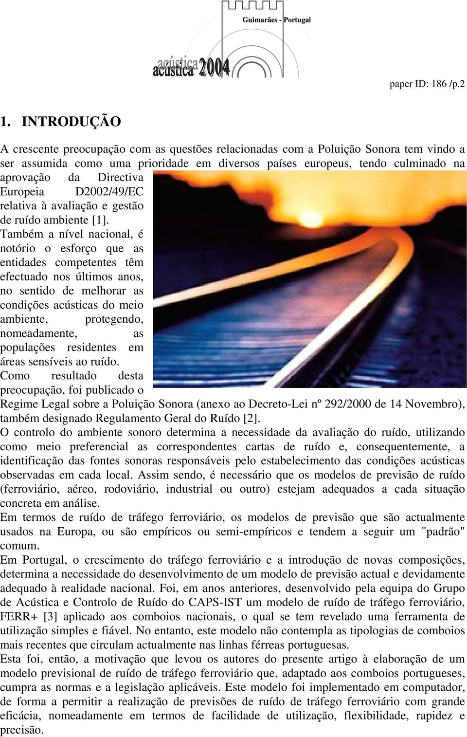 Europeia D2002/49/EC relativa à avaliação e gestão de ruído ambiente [1].