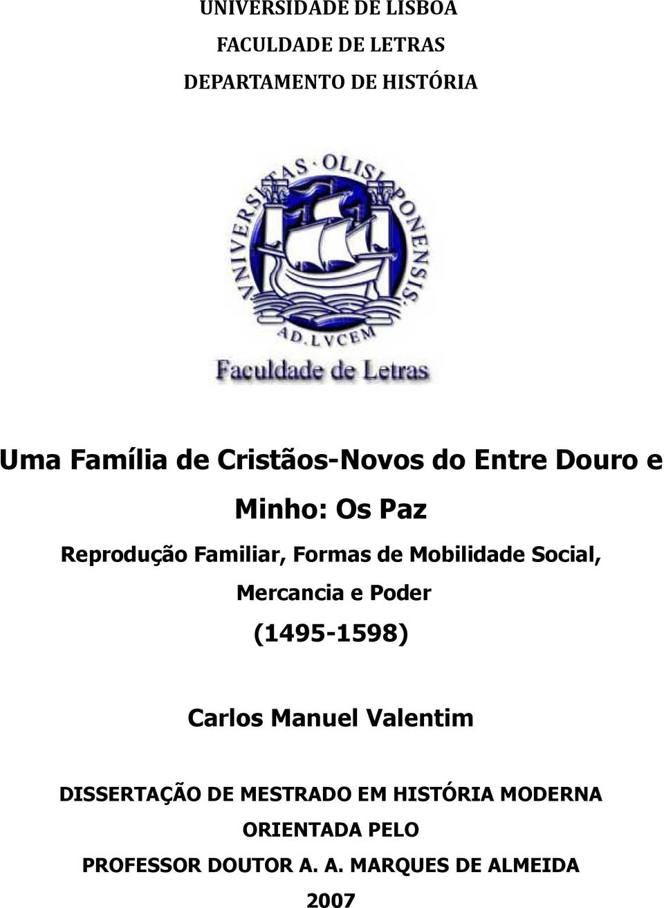 Mobilidade Social, Mercancia e Poder (1495-1598) Carlos Manuel Valentim DISSERTAÇÃO