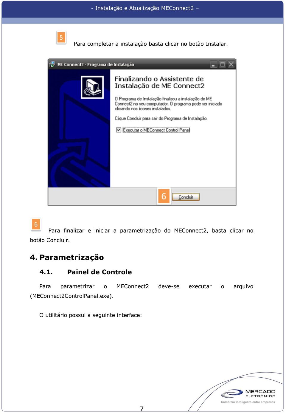 Concluir. 4. Parametrização 4.1.