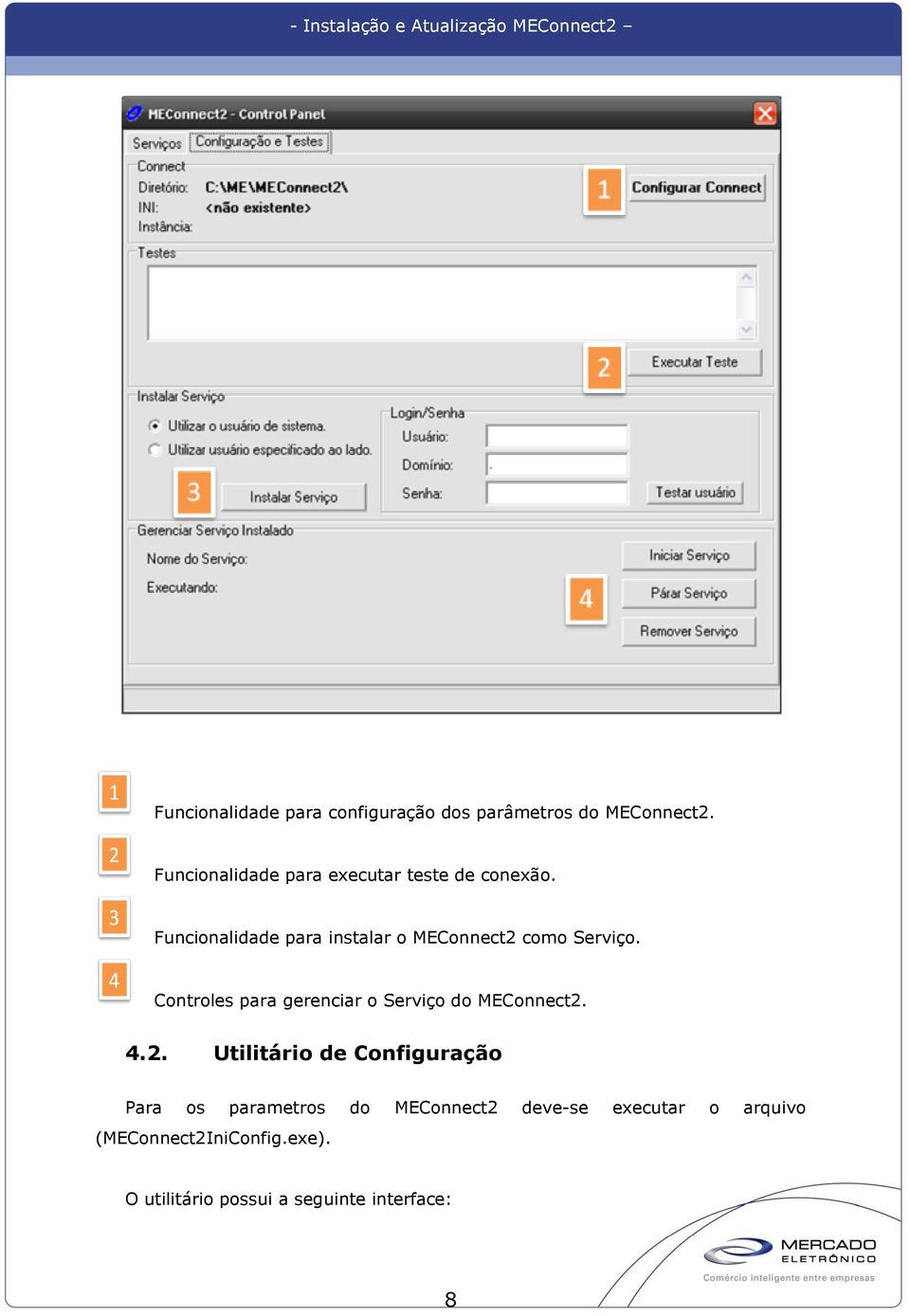 Funcionalidade para instalar o MEConnect2 como Serviço.