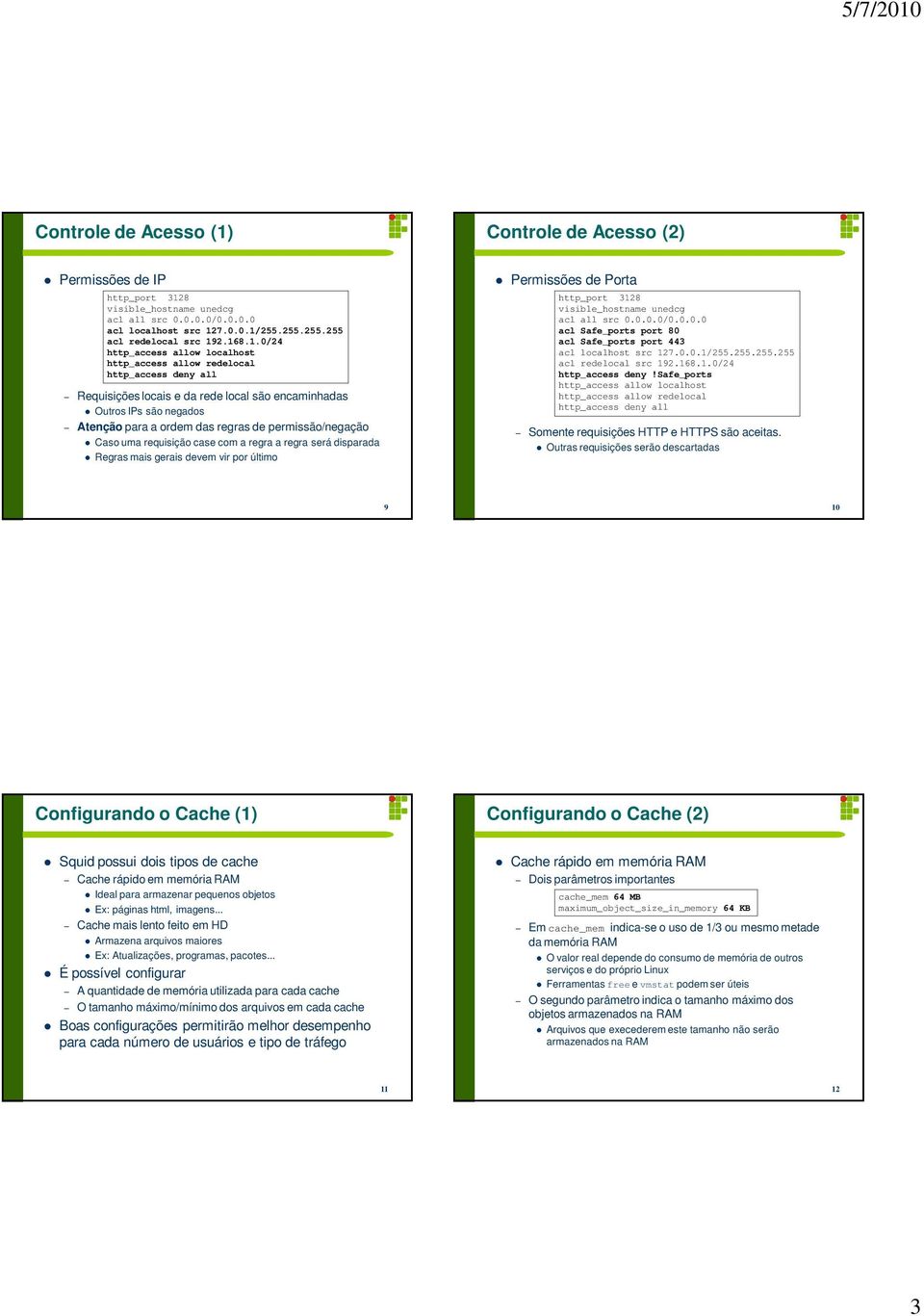 8 acl localhost src 12