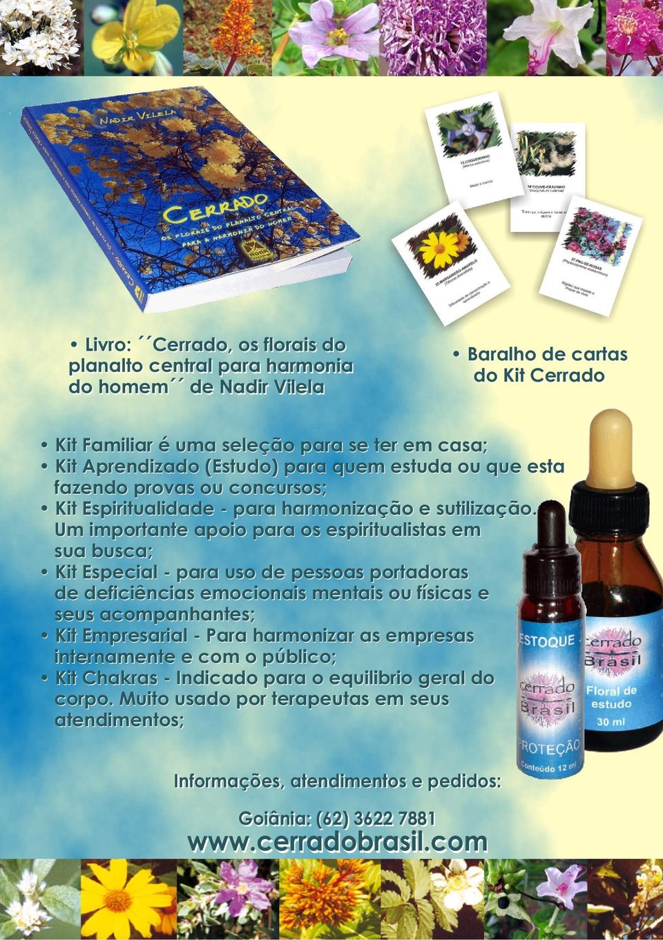 Um importante apoio para os espiritualistas em sua busca; Kit Especial - para uso de pessoas portadoras de deficiências emocionais mentais ou físicas e seus acompanhantes; Kit