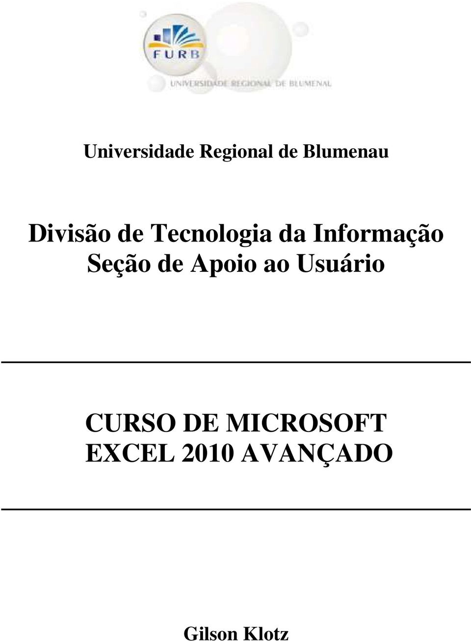 Seção de Apoio ao Usuário CURSO DE