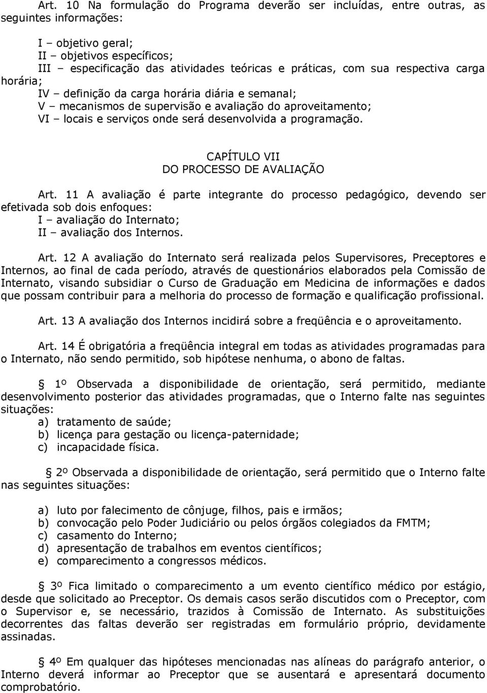 CAPÍTULO VII DO PROCESSO DE AVALIAÇÃO Art.