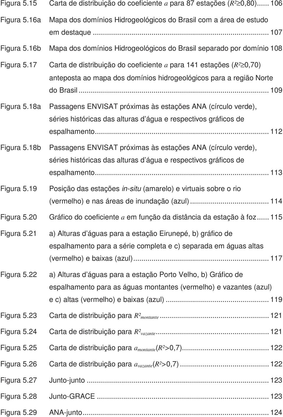 19 Carta de distribuição do coeficiente a para 141 estações (R² 0,70) anteposta ao mapa dos domínios hidrogeológicos para a região Norte do Brasil.