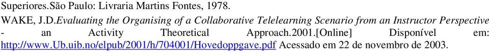 Instructor Perspective - an Activity Theoretical Approach.2001.