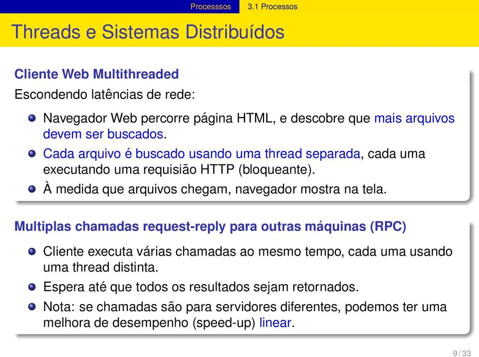 À medida que arquivos chegam, navegador mostra na tela.