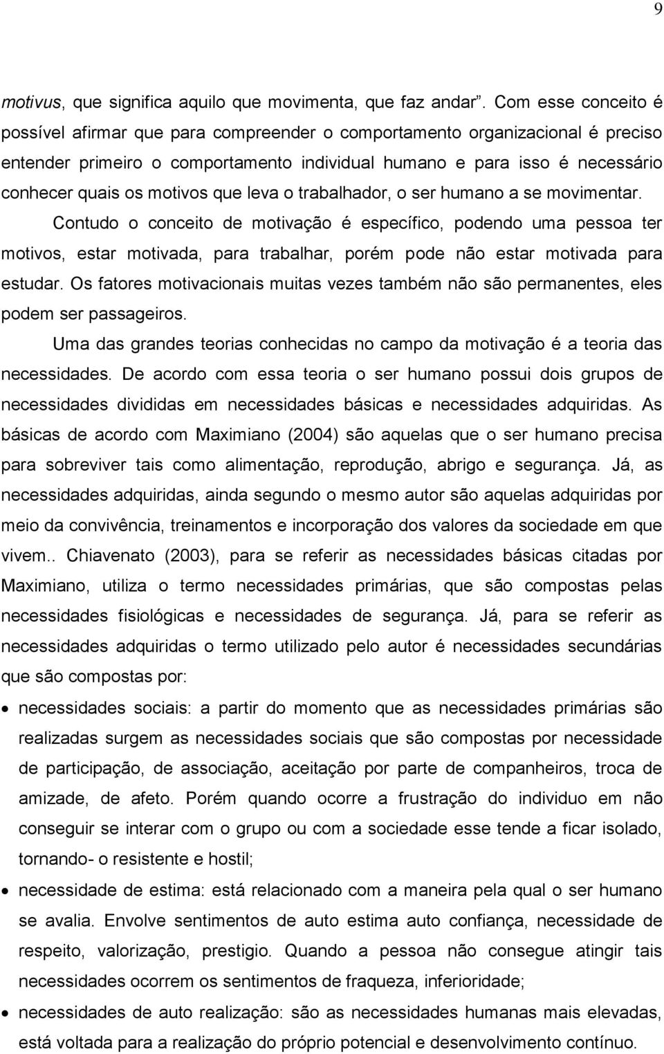 motivos que leva o trabalhador, o ser humano a se movimentar.