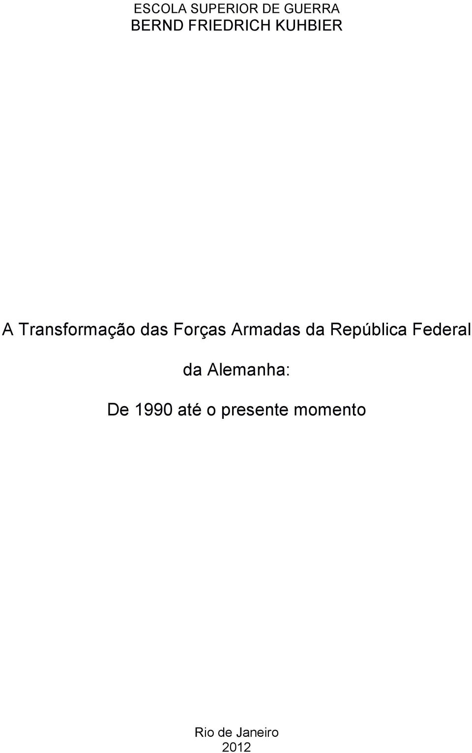 da República Federal da Alemanha: De 1990