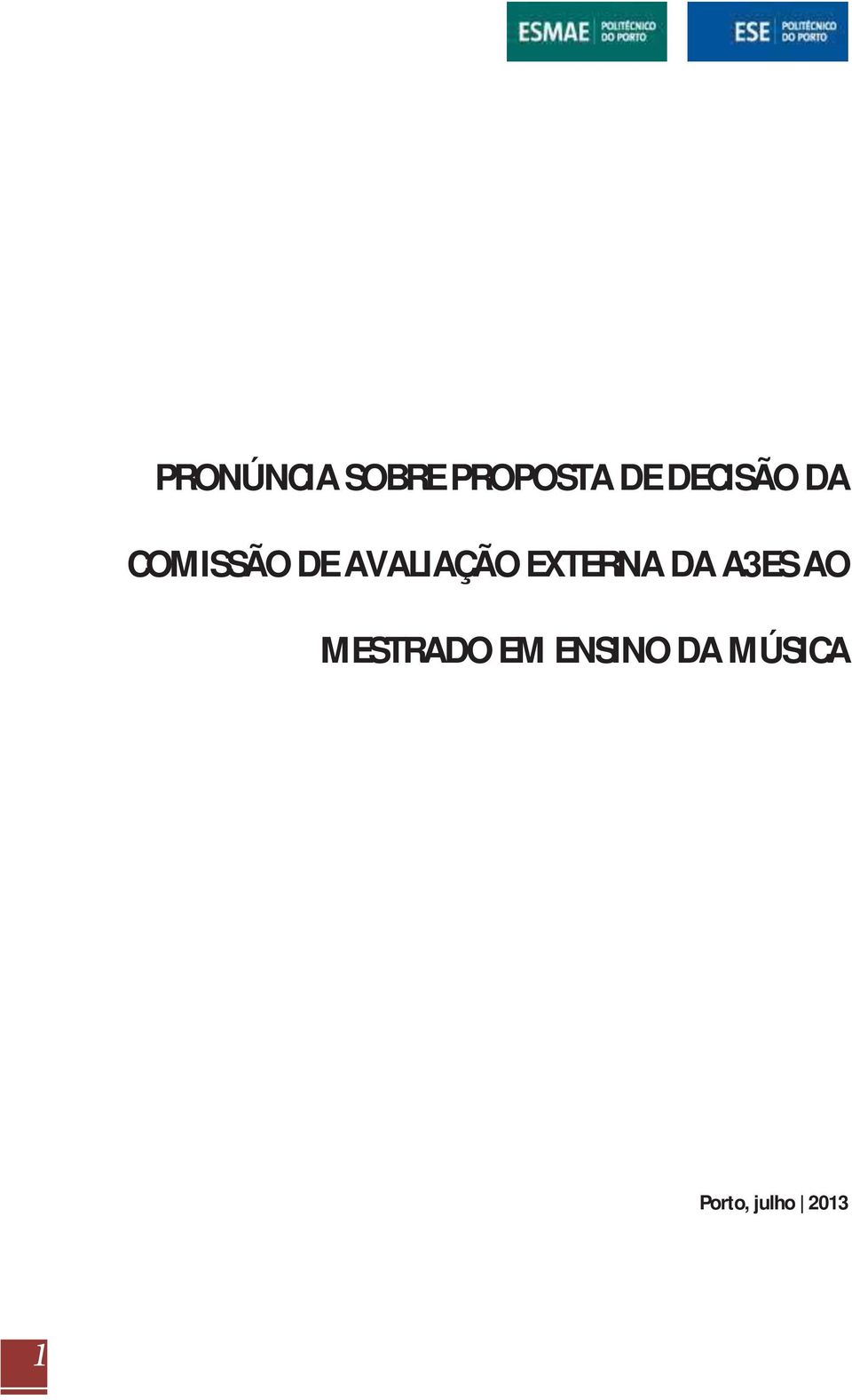 AVALIAÇÃO EXTERNA DA A3ES AO