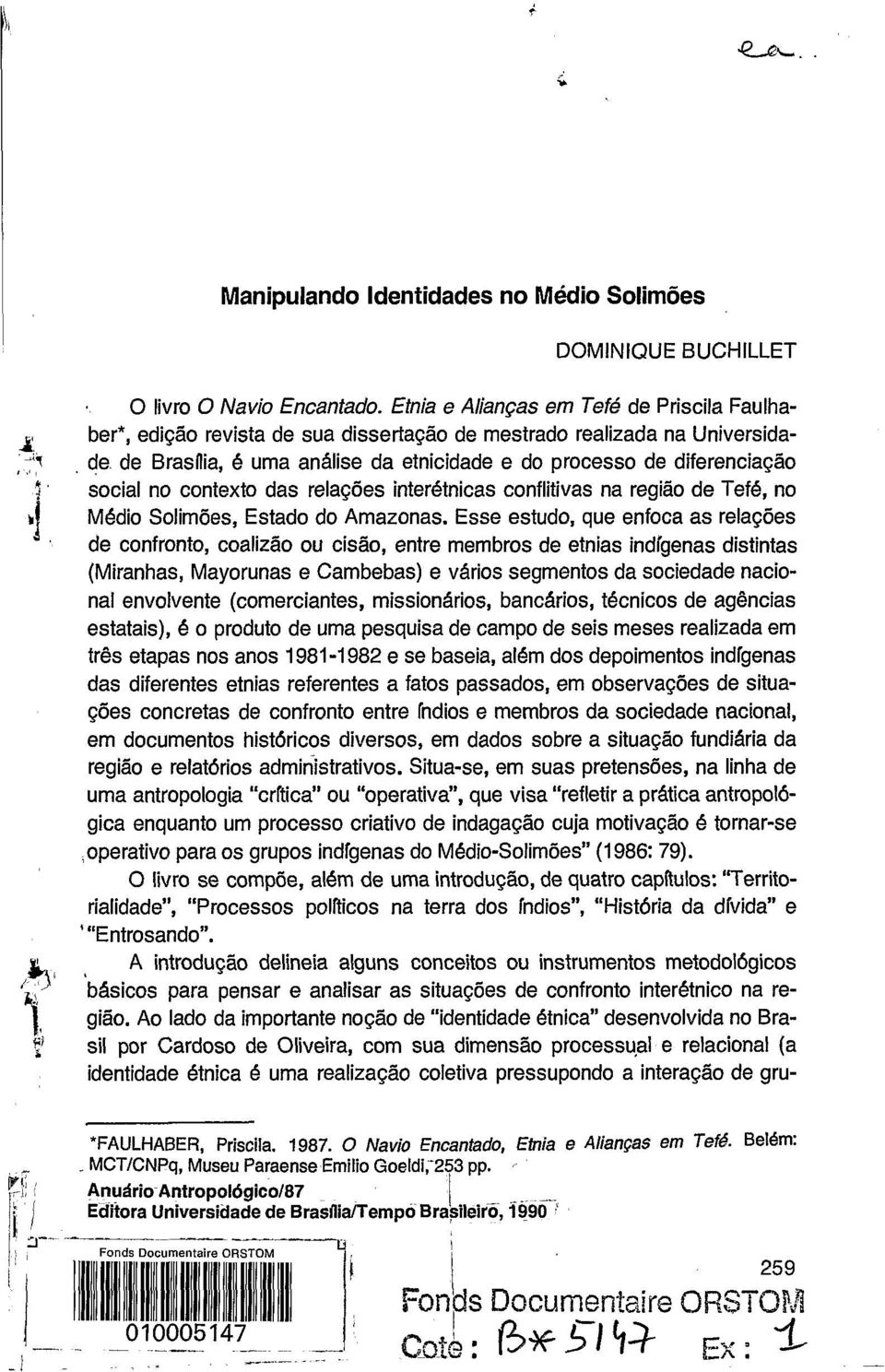 no contexto das relações interetnicas conflitivas na região de Tefe, no Medio Solimões, Estado do Amazonas.