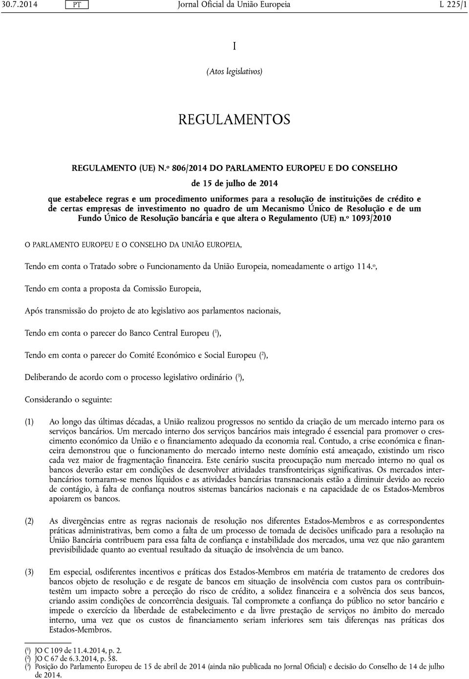 investimento no quadro de um Mecanismo Único de Resolução e de um Fundo Único de Resolução bancária e que altera o Regulamento (UE) n.