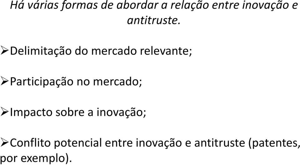 Delimitação do mercado relevante; Participação no