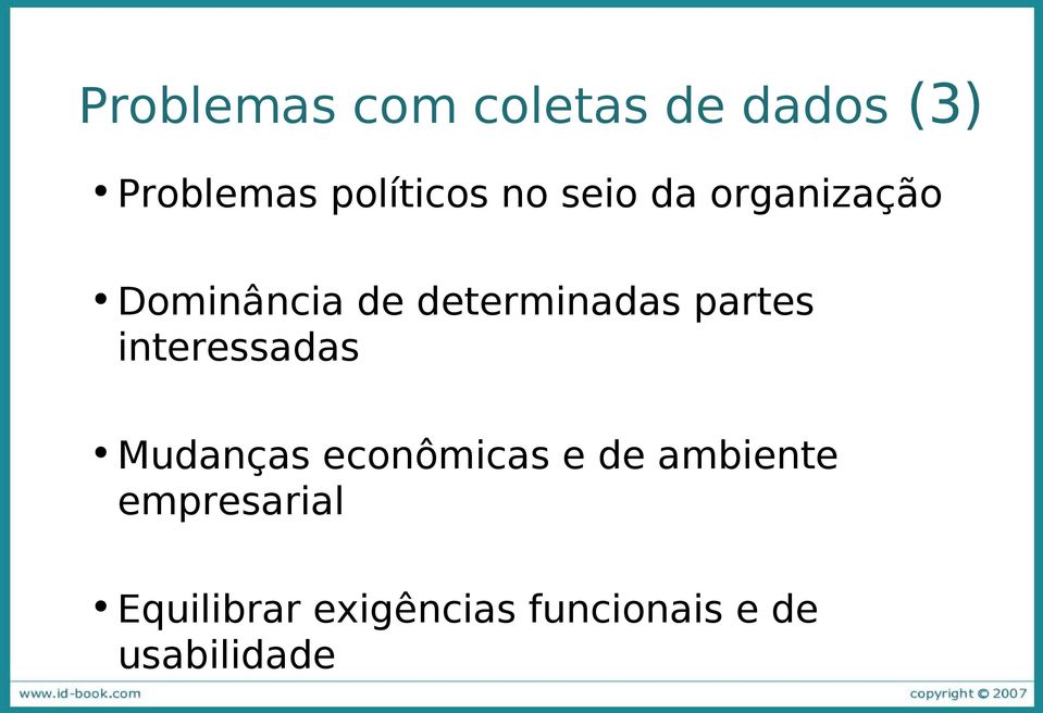 partes interessadas Mudanças econômicas e de ambiente