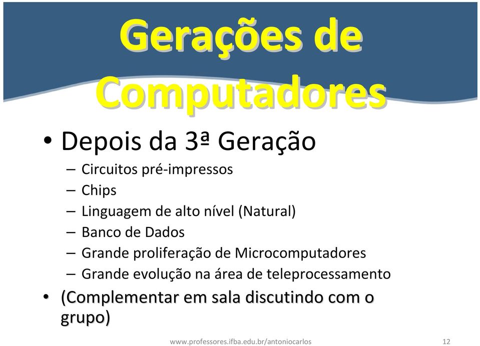 Microcomputadores Grande evolução na área de teleprocessamento