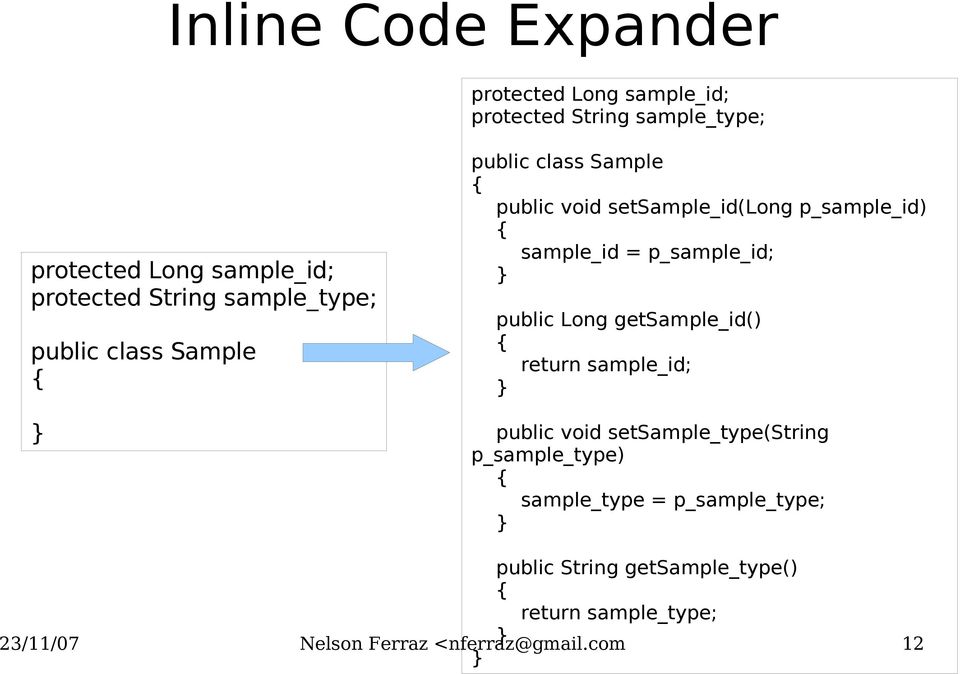 p_sample_id; public Long getsample_id() return sample_id; public void setsample_type(string p_sample_type)