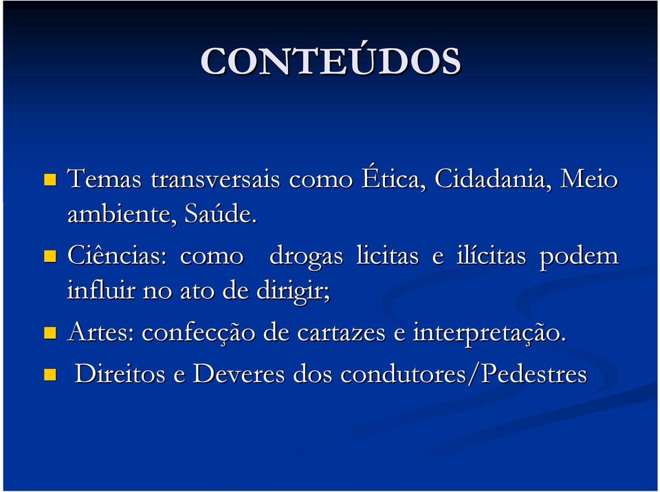 Ciências: como drogas licitas e ilícitas podem influir no