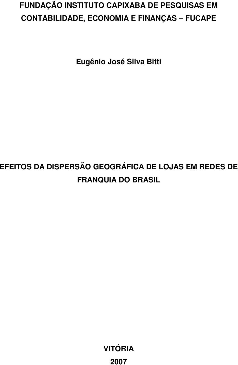 Eugênio José Silva Bitti EFEITOS DA DISPERSÃO