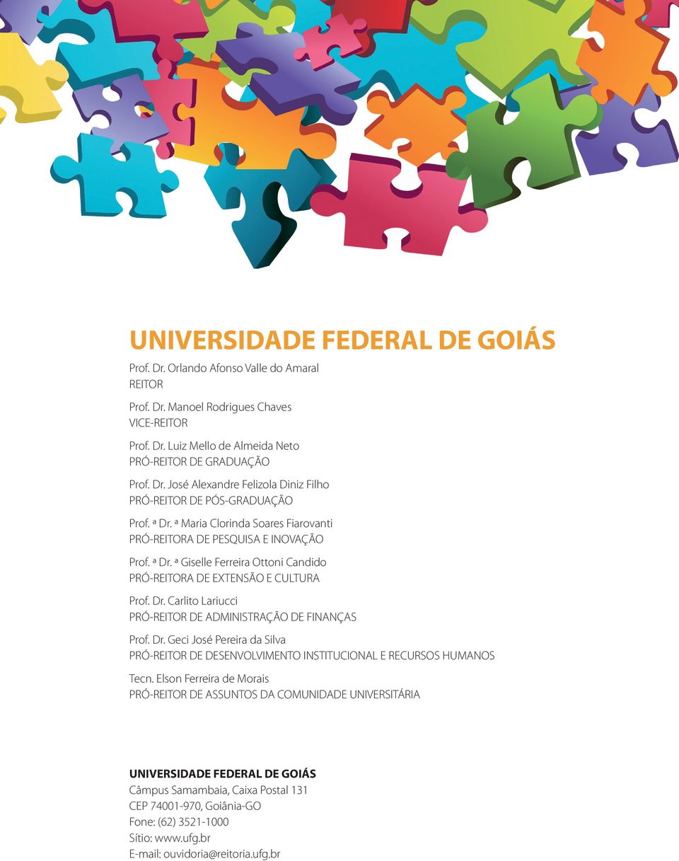 Dr. Geci José Pereira da Silva PRÓ-REITOR DE DESENVOLVIMENTO INSTITUCIONAL E RECURSOS HUMANOS Tecn.