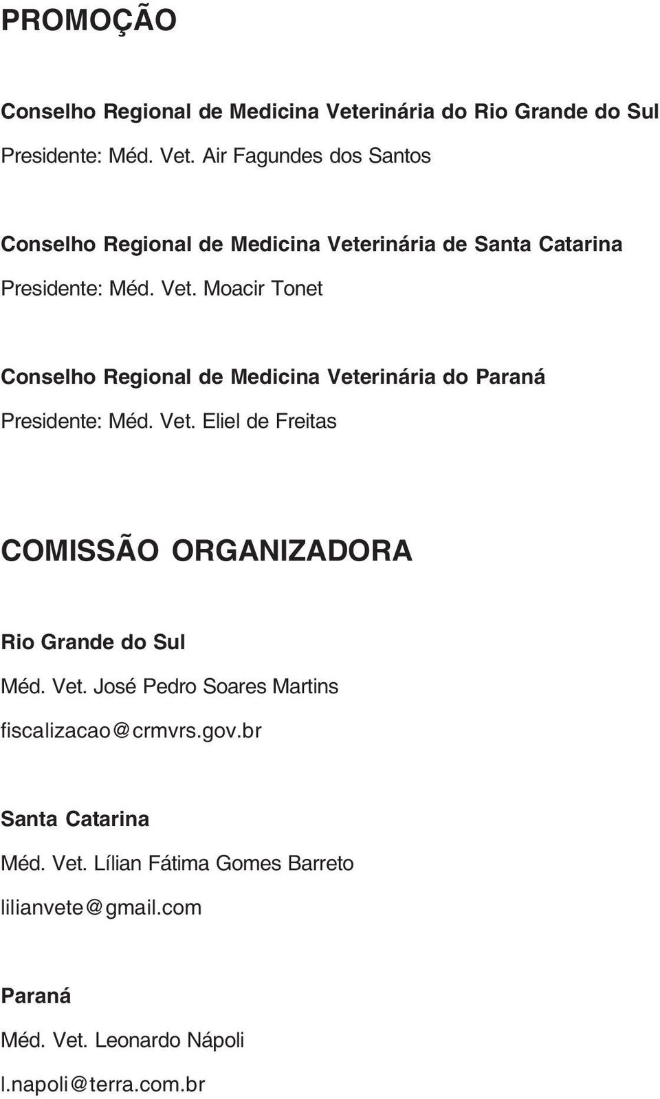 Air Fagundes dos Santos Conselho Regional de Medicina Vete