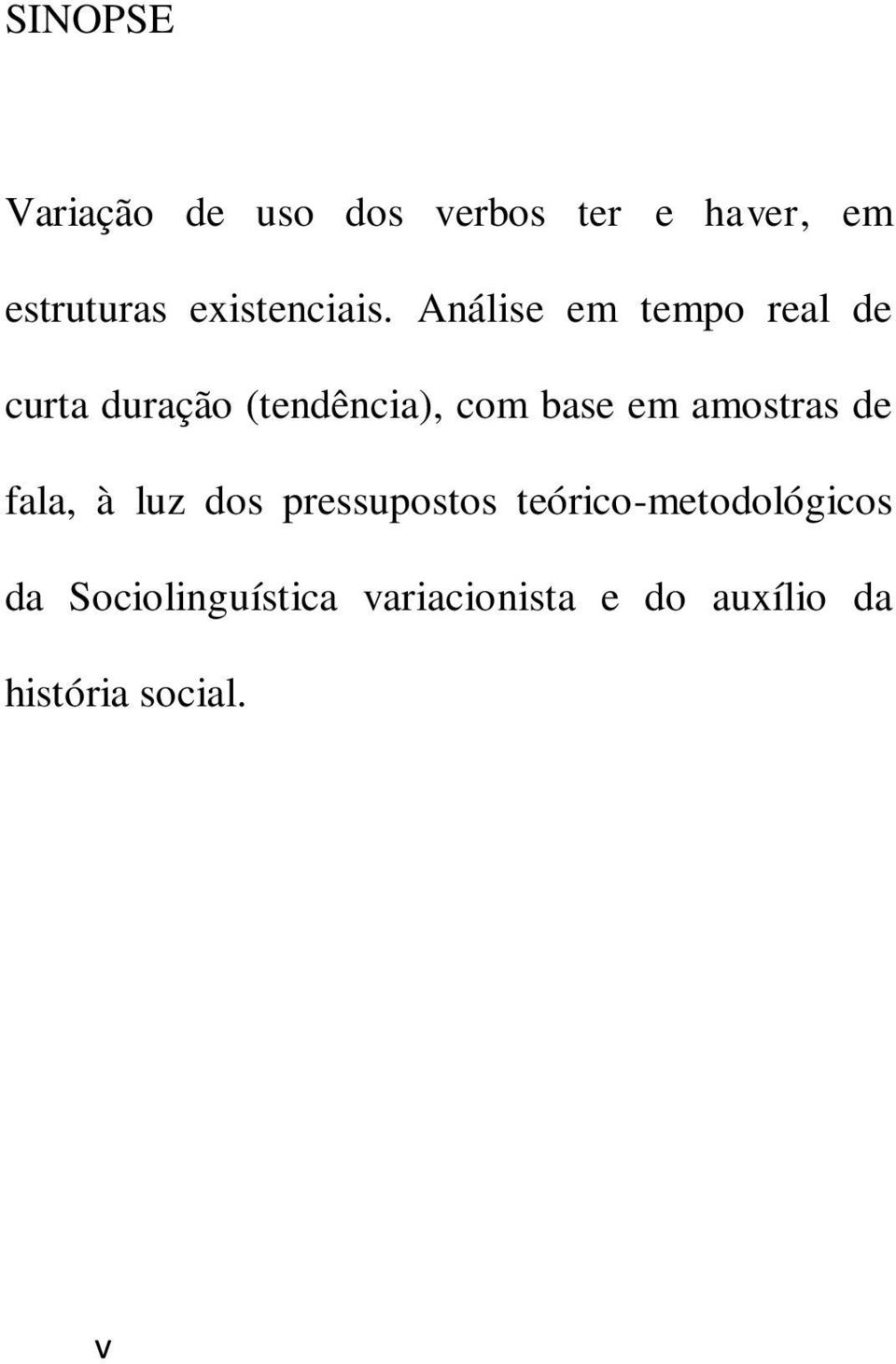 Análise em tempo real de curta duração (tendência), com base em