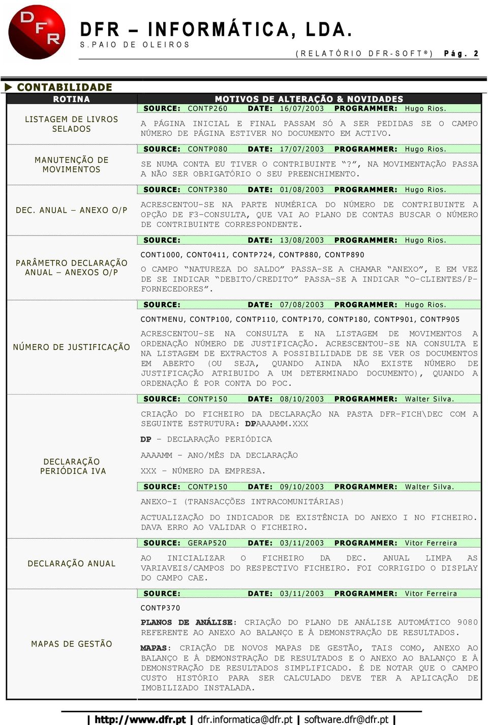 A PÁGINA INICIAL E FINAL PASSAM SÓ A SER PEDIDAS SE O CAMPO NÚMERO DE PÁGINA ESTIVER NO DOCUMENTO EM ACTIVO.